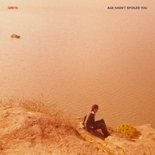 Greys - Age Hasn't Spoiled You (Vinyl) - Joco Records