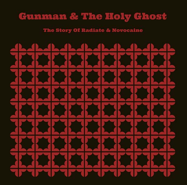 Gunman & The Holy Ghost - The Story Of Radiate & Novocaine (Vinyl) - Joco Records