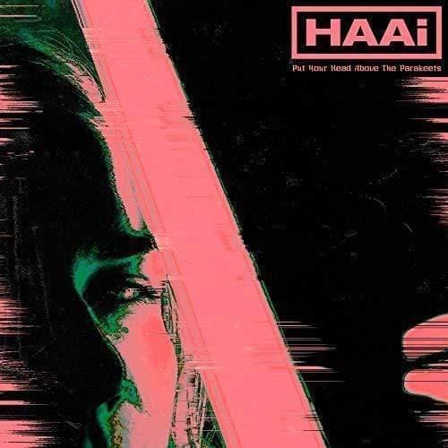 Haai - Put Your Head Above The Parakeets (Limited Edition Green LP) - Joco Records