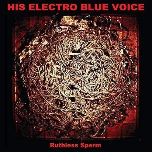 His Electro Blue Voice - Ruthless Sperm (Vinyl) - Joco Records