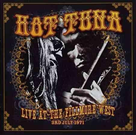 Hot Tuna - Live At The Fillmore West 3Rd July 1971 (Vinyl) - Joco Records