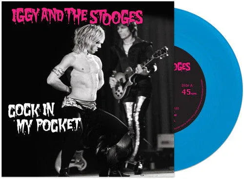 Iggy & Stooges - Cock In My Pocket (Color Vinyl, Blue) (7" Single) - Joco Records