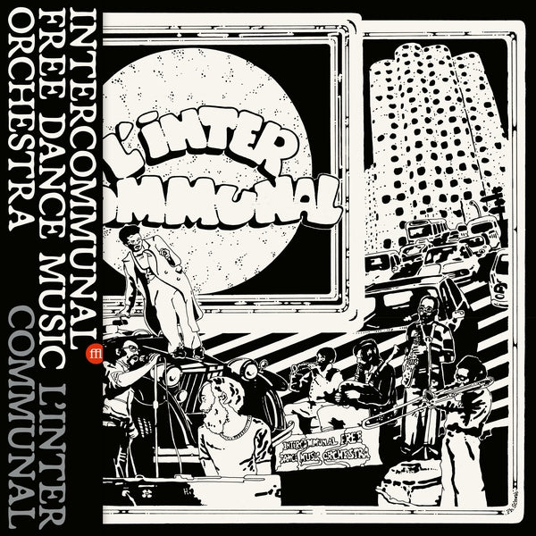 Intercommunal Free Dance Music Orchestra - L'Inter Communal (Vinyl) - Joco Records