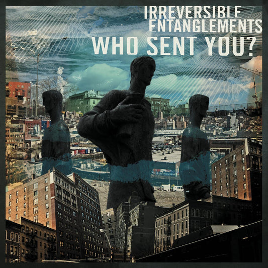 Irreversible Entanglements - Who Sent You? (Vinyl) - Joco Records