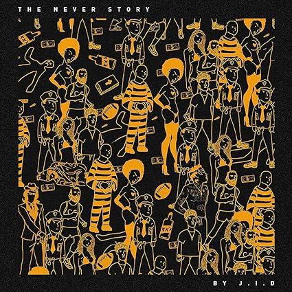 Jid - The Never Story (Explicit, Vinyl) (LP) - Joco Records