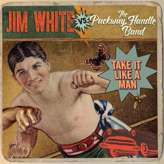 Jim White Vs. The Packway Handle Band - Take It Like A Man (Vinyl) - Joco Records