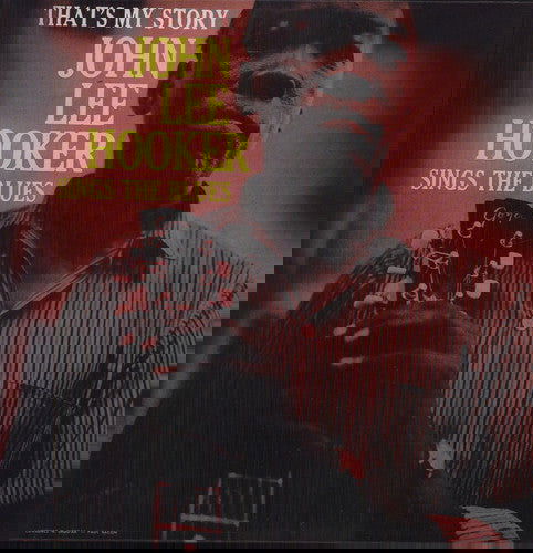 John Lee Hooker - That's My Story  (Vinyl) - Joco Records