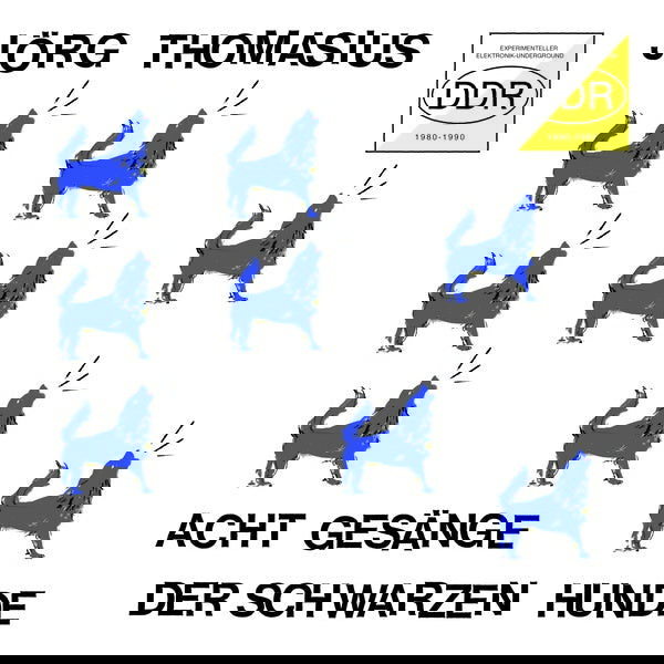 Jorg Thomasius - Acht Gesange Der Schwarzen Hunde (Experimenteller Elektronik-Underground Ddr 1980-1990) (Vinyl) - Joco Records