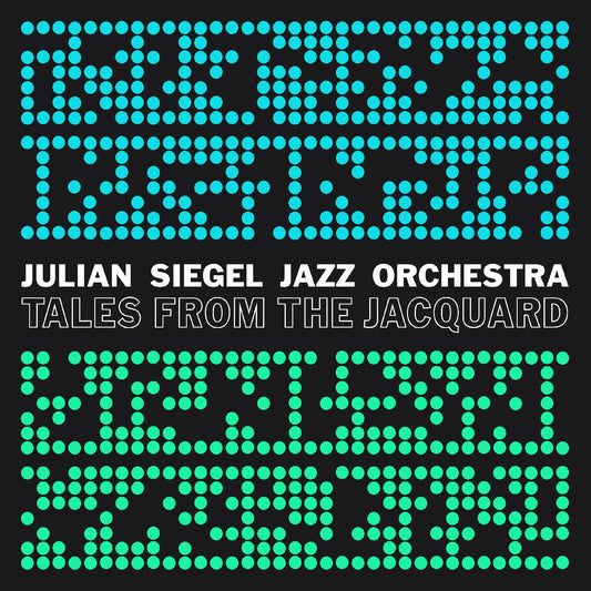 Julian SiegelS Jazz Orchestra - Tales From The Jacquard (Vinyl) - Joco Records