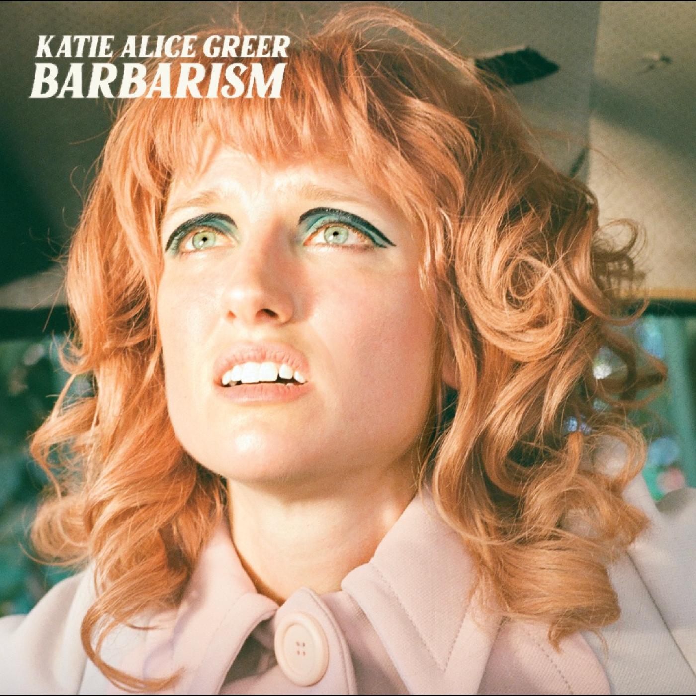 Katie Alice Greer - Barbarism (Vinyl) - Joco Records