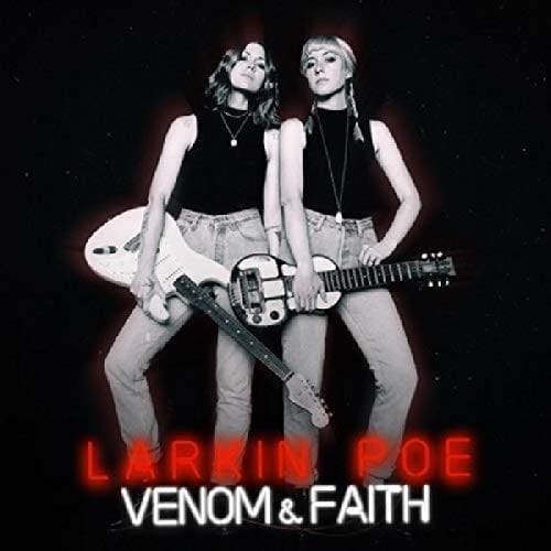 Larkin Poe - Venom & Faith  (Vinyl) - Joco Records