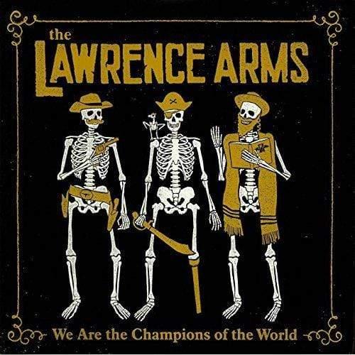 Lawrence Arms - We Are The Champions Of The World  (Vinyl) - Joco Records