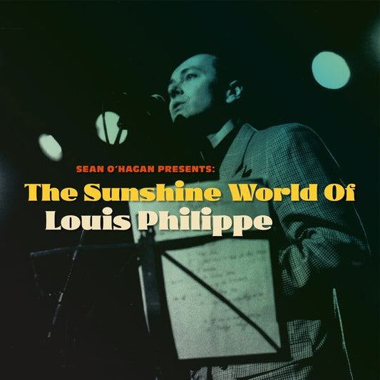Louis Philippe - Sean O'Hagan Presents: The Sunshine World Of Louis Philippe (Vinyl) - Joco Records