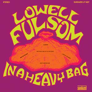 Lowell Fulsom - In A Heavy Bag (Vinyl) - Joco Records