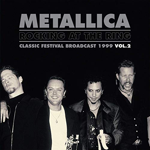 METALLICA - ROCKING AT THE RING VOL.2