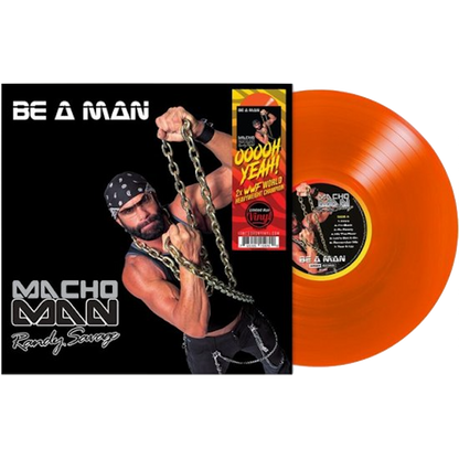 Macho Man Randy Savage - Be a Man (Limited Edition, Blood Orange Vinyl) (LP) - Joco Records