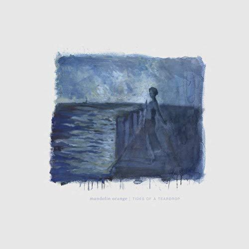 Mandolin Orange - Tides Of A Teardrop (First Edition)  (Vinyl) - Joco Records