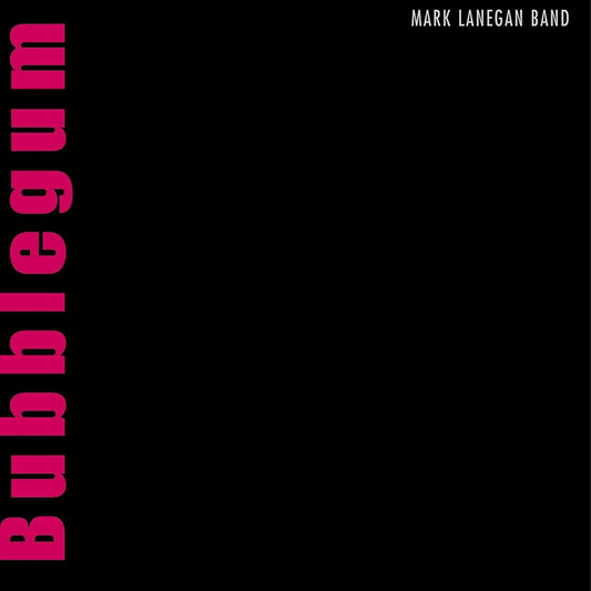 Mark Lanegan Band - Bubblegum (LP) - Joco Records