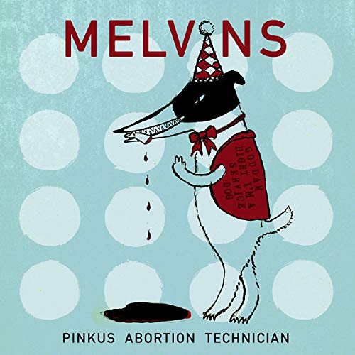Melvins - Pinkus Abortion Technician
