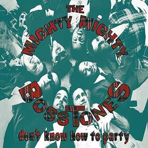 Mighty Mighty Bosstones - Don' T Know How To Party  (Vinyl) - Joco Records