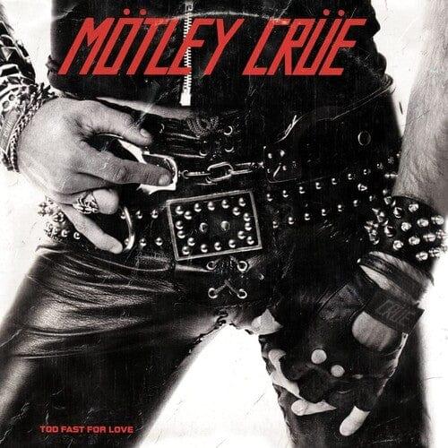 Mötley Crüe - Too Fast For Love  (Vinyl) - Joco Records