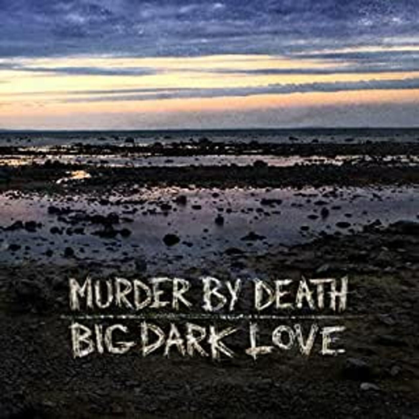Murder By Death - Big Dark Love (Vinyl) - Joco Records