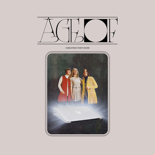 Oneohtrix Point Never - Age Of (Vinyl) - Joco Records