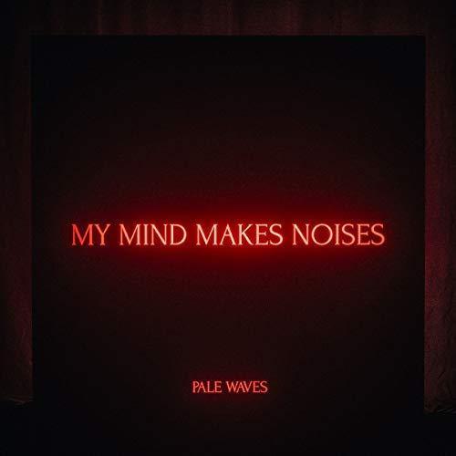 Pale Waves - My Mind Makes Noises (2 LP) - Joco Records
