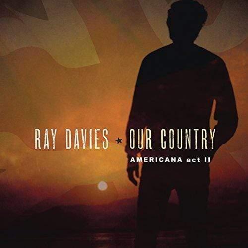 Ray Davies - Our Country: Americana Act 2  (Vinyl) - Joco Records