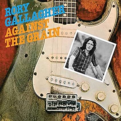 Rory Gallagher - Against The Grain (Import)