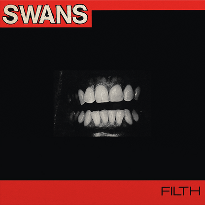 Swans - Filth (Remastered) (LP)