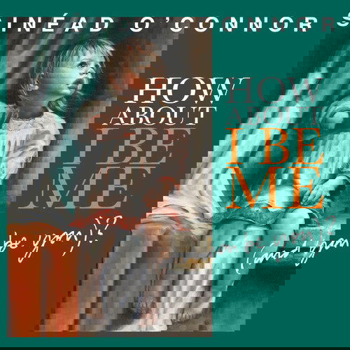 Sinead O'Connor - How About I Be Me (And You Be You)?  (Vinyl) - Joco Records