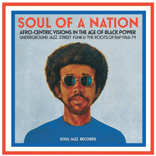 Soul Jazz Records Presents - Soul Of A Nation: Afro-Centric Visions In The Age Of Black Power (Vinyl) - Joco Records