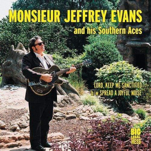 Monsieur Jeffrey Evans & The Southern Aces - Lord Keep Me Sanctified/Spread A Joyful Noise (Vinyl) - Joco Records