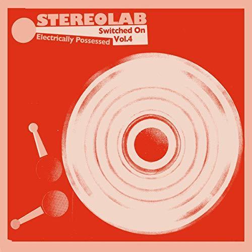 Stereolab - Electrically Possessed (Switched On Volume 4) (3 LP) - Joco Records