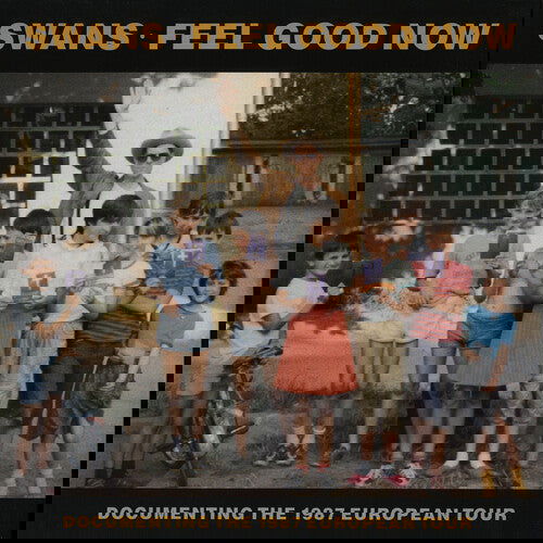 Swans - Feel Good Now (Indie Exclusive) (LP) - Joco Records