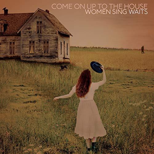 Various Artists - Come On Up To The House: Women Sing Waits  (Vinyl) - Joco Records