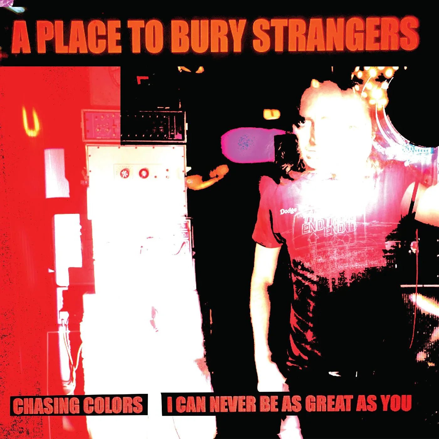 A Place To Bury Strangers - Chasing Colors/I Can Never Be As Great As You (White Vinyl) (7-Inch Single) - Joco Records