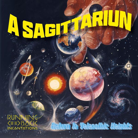 A SAGITTARIUN - Return To Telepathic Heights