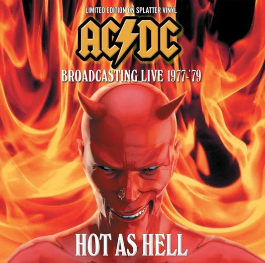 AC/DC - Hot As Hell: Broadcasting Live 1977-'79 (Limited Edition Import, Splatter Vinyl) (LP) - Joco Records