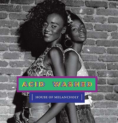 Acid Washed - House Of Melancholy (2 LP) - Joco Records