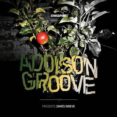 ADDISON GROOVE - Presents James Grieve