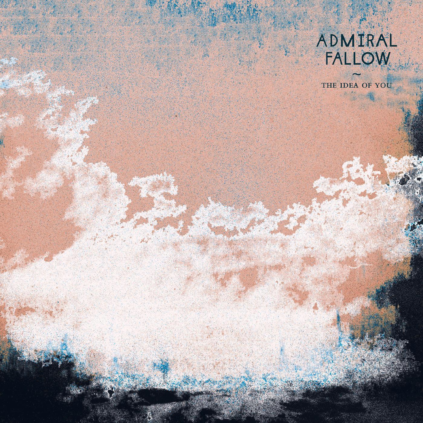 Admiral Fallow - The Idea Of You (LP) - Joco Records