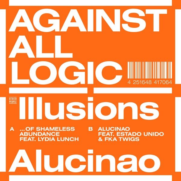 Against All Logic - Illusions Of Shameless Abundance/Alucinao (12 - Inch Vinyl) - Joco Records