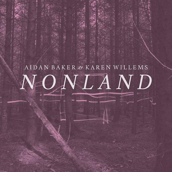 Aidan Baker & Karen Willems - Nonland (LP) - Joco Records