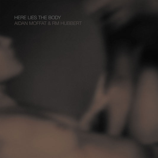 Aidan & Rm Hubbert Moffat - Here Lies The Body (Vinyl)