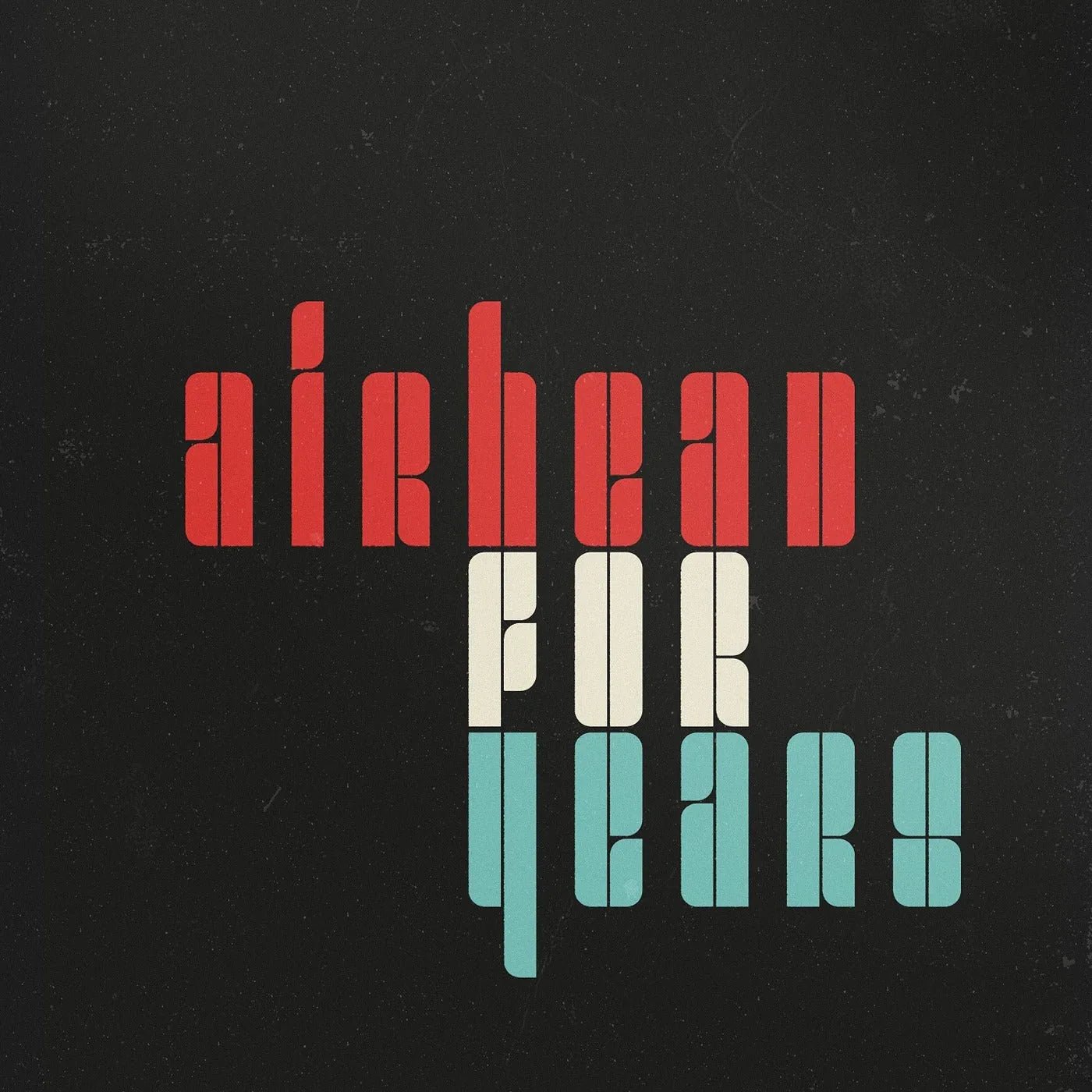 Airhead - For Years (LP) - Joco Records