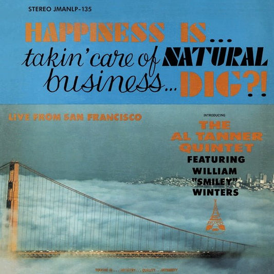 Al Tanner Quintet - Happiness Is... Takin' Care Of Natural Business... Dig? (LP) - Joco Records