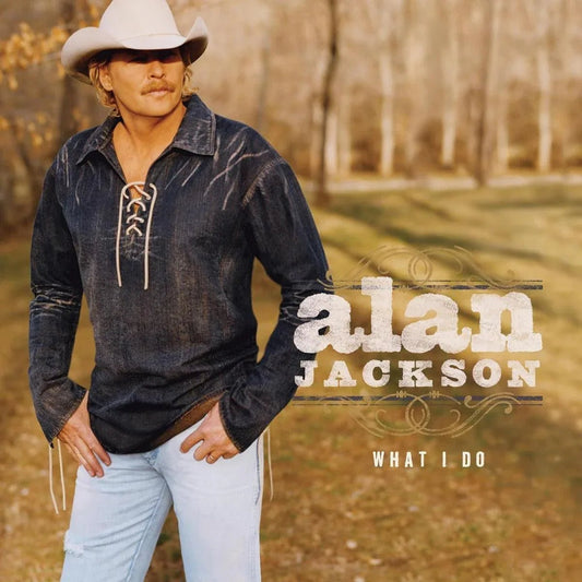 Alan Jackson - What I Do (LP) - Joco Records
