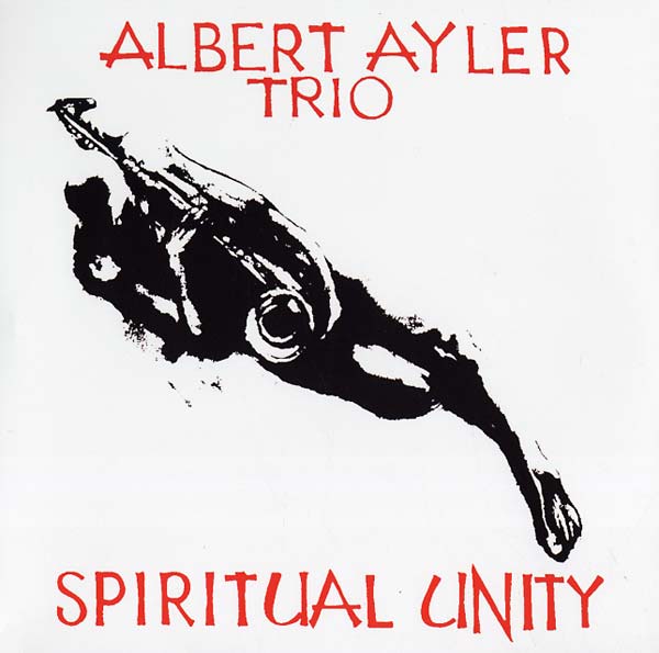 Albert Ayler Trio - Spiritual Unity